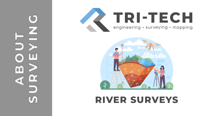 River Surveys Surveys Tri Tech Surveys