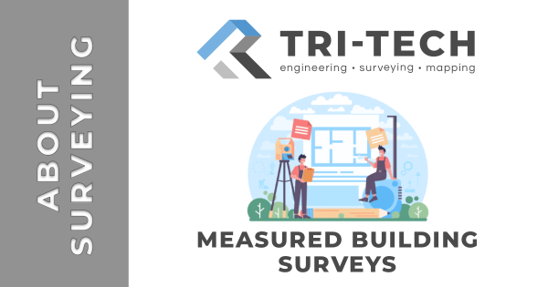 Measured Building Surveys - Tri Tech Surveys