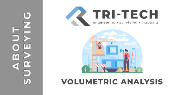Volumetric Analysis - Tri Tech Surveys